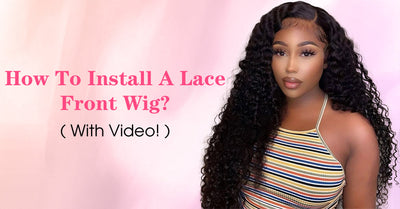 How To Install A Lace Front Wig?(With Video!)